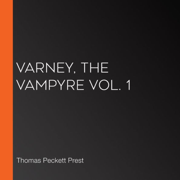 Varney, the Vampyre Vol. 1