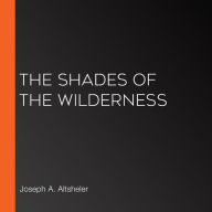 The Shades of the Wilderness