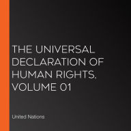 The Universal Declaration of Human Rights, Volume 01