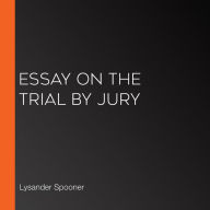 Essay on the Trial by Jury