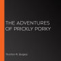 The Adventures of Prickly Porky