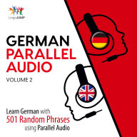 German Parallel Audio - Learn German with 501 Random Phrases using Parallel Audio - Volume 2