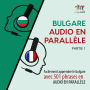 Bulgare audio en parallèle - Facilement apprendre le bulgare avec 501 phrases en audio en parallèle - Partie 1