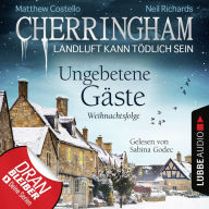 Cherringham - Landluft kann tödlich sein, Folge 25: Ungebetene Gäste - Weihnachtsfolge (Ungekürzt)