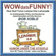 WowDatsFunny!: How God Turns Lemons into Lemonade