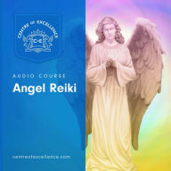 Angel Reiki: Audio Course