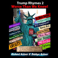 Trump Rhymes 2-Worse Than We Knew