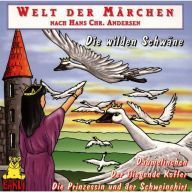 Welt der Märchen, Die wilden Schwäne