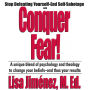 Conquer Fear!: Stop Defeating Yourself-End Self Sabotage