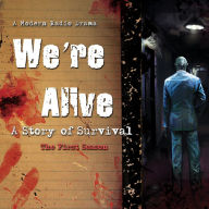 We're Alive: A Story of Survival: The First Season