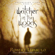 Watcher in the Woods: Dreamhouse Kings, Book 2