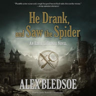 He Drank, and Saw the Spider: An Eddie LaCrosse Novel