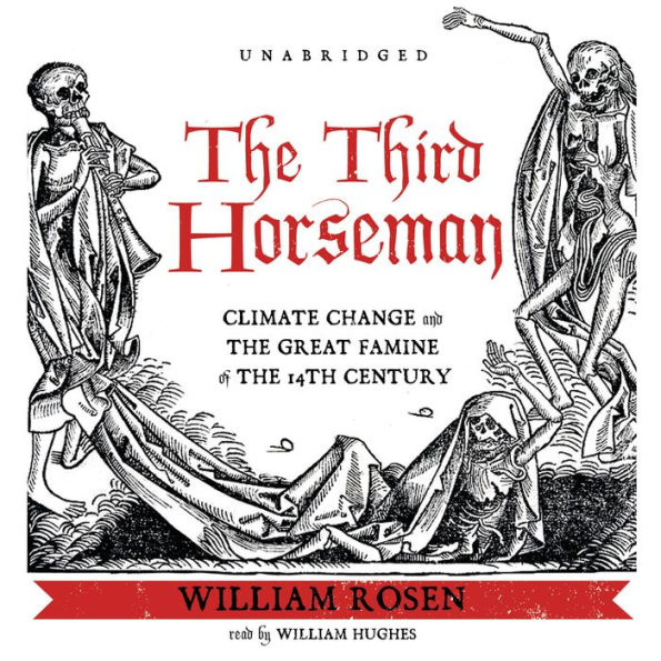 The Third Horseman: Climate Change and the Great Famine of the 14th Century