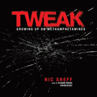 Tweak: Growing Up on Methamphetamines