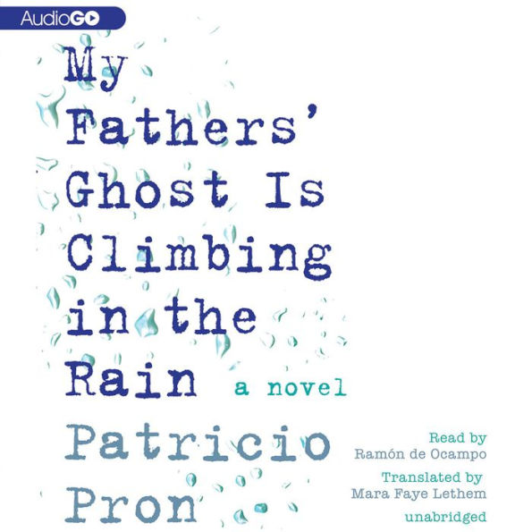 My Father's Ghost Is Climbing in the Rain