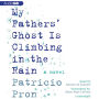 My Father's Ghost Is Climbing in the Rain