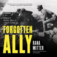 Forgotten Ally: China's World War II, 1937-1945