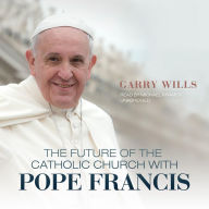 The Future of the Catholic Church with Pope Francis