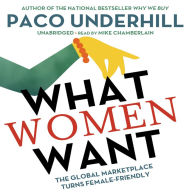 What Women Want: The Global Marketplace Turns Female-Friendly