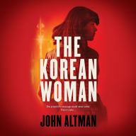 The Korean Woman: She prayed the message would never come. Then it came ...