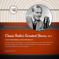 Classic Radio's Greatest Shows, Vol. 3: 16 Half-Hour Original Radio Broadcasts