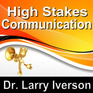 High Stakes Communications: 5 Essentials to Staying in Control in Tough Conversations