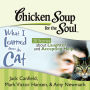 Chicken Soup for the Soul: What I Learned from the Cat - 20 Stories about Laughter and Accepting Help