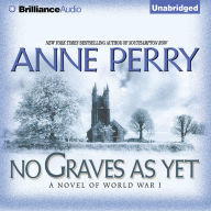 No Graves As Yet: A Novel of World War One