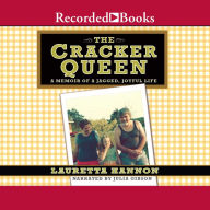 The Cracker Queen: A Memoir of a Jagged, Joyful Life