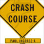 Crash Course: The American Automobile Industry's Road from Glory to Disaster