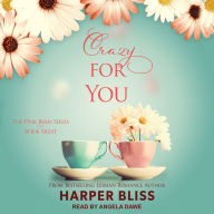 Crazy For You: A Novel