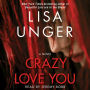 Crazy Love You: A Novel