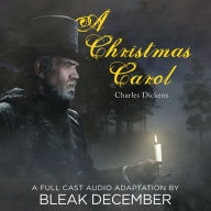 A Christmas Carol: A Full-Cast Audio Drama (Abridged)