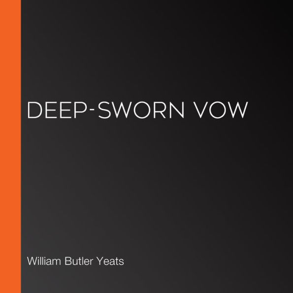 Deep-Sworn Vow