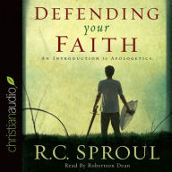 Defending Your Faith: An Introduction to Apologetics