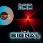 Das Signal (Ungekürzte Lesung)