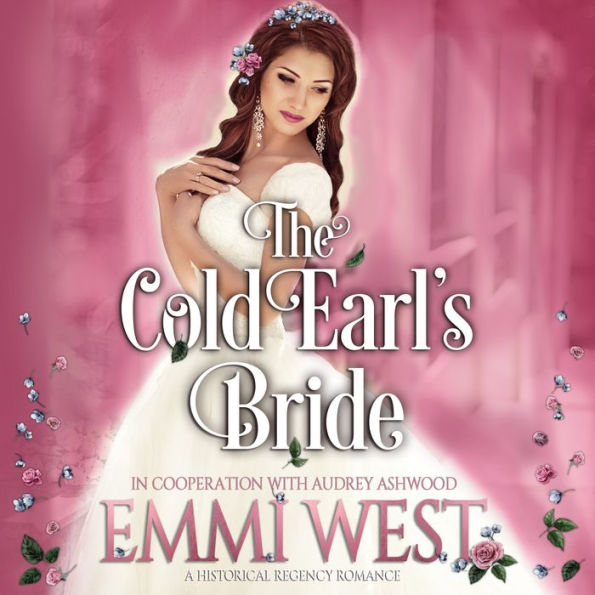 The Cold Earl's Bride: A Historical Regency Romance