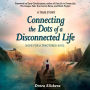 Connecting the Dots of a Disconnected Life: Hope for a Fractured Soul