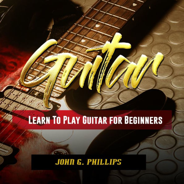 Guitar: Learn To Play Guitar for Beginners