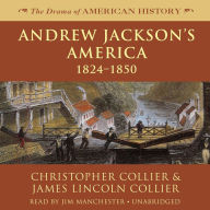 Andrew Jackson's America: 1824-1850