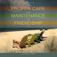 The Proper Care and Maintenance of Friendship