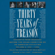 Thirty Years of Treason, Vol. 2: Excerpts from Hearings before the House Committee on Un-American Activities, 1951-1952
