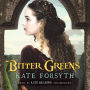 Bitter Greens: A Novel