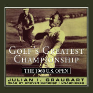 Golf's Greatest Championship: The 1960 U.S. Open