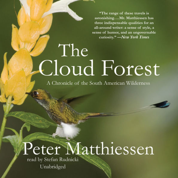 The Cloud Forest: A Chronicle of the South American Wilderness