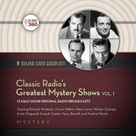 Classic Radio's Greatest Mystery Shows, Vol. 1: The Classic Radio Collection