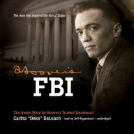 Hoover's FBI: The Inside Story by Hoover's Trusted Lieutenant