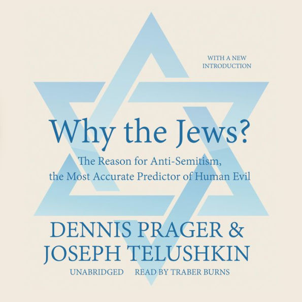 Why the Jews?: The Reason for Antisemitism