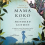 Mama Koko and the Hundred Gunmen: An Ordinary Family's Extraordinary Tale of Love, Loss, and Survival in Congo