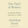 The Theft of Memory: Losing My Father, One Day at a Time